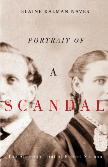 Portrait of a Scandal : The Trial of Robert Notman, Paperback / softback Book
