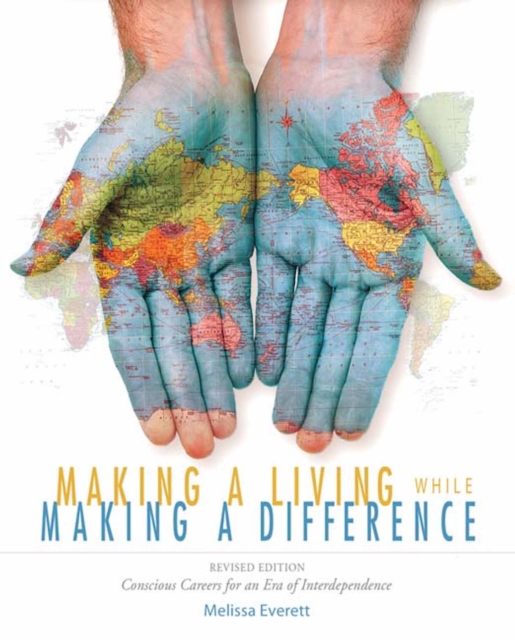 Making a Living While Making a Difference : Conscious Careers in an Era of Independence, PDF eBook