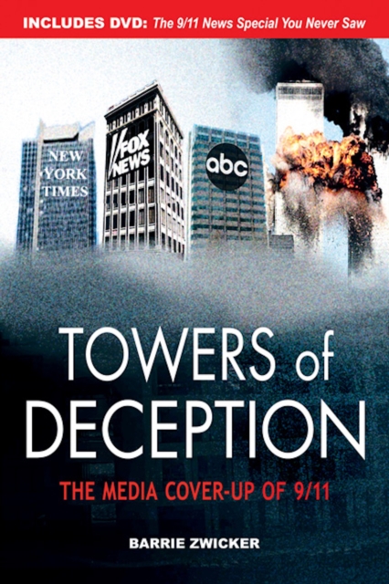 Towers of Deception : The Media Cover-up of 9/11, PDF eBook