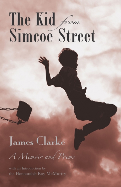 The Kid from Simcoe Street : A Memoir and Poems, Paperback / softback Book