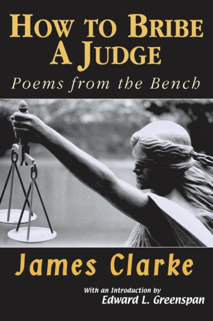 How to Bribe a Judge : Poems From the Bench, Paperback / softback Book