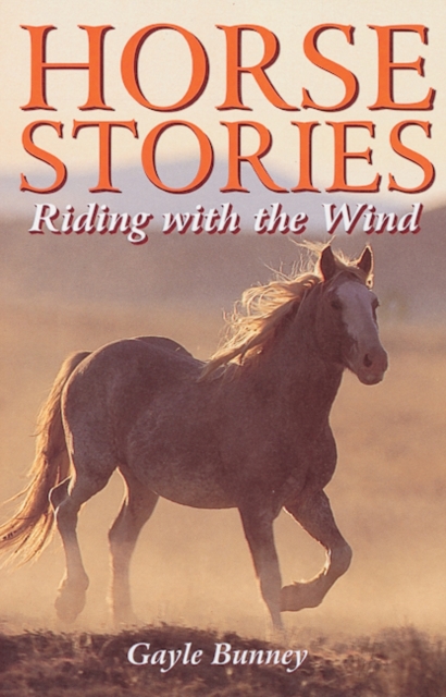 Horse Stories : Riding with the Wind, Paperback / softback Book