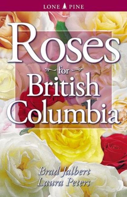 Roses for British Columbia, Paperback / softback Book