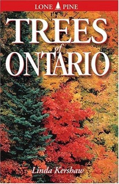 Trees of Ontario : Including Tall Shrubs, Paperback / softback Book