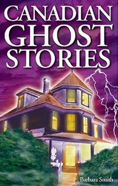 Canadian Ghost Stories : Volume I, Paperback / softback Book