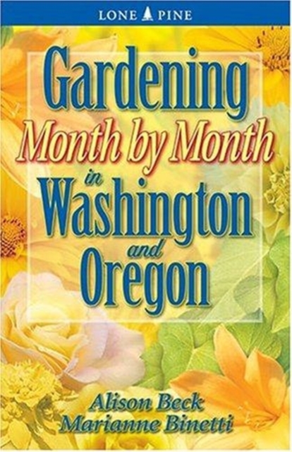 Gardening Month by Month in Washington and Oregon, Paperback / softback Book