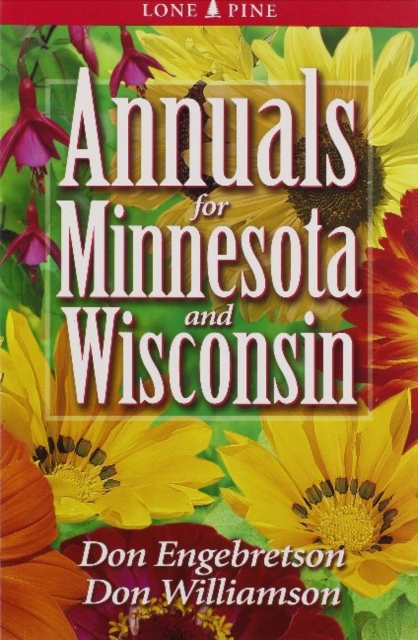 Annuals for Minnesota and Wisconsin, Paperback / softback Book