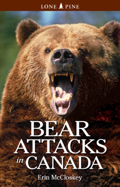 Bear Attacks in Canada, Paperback / softback Book