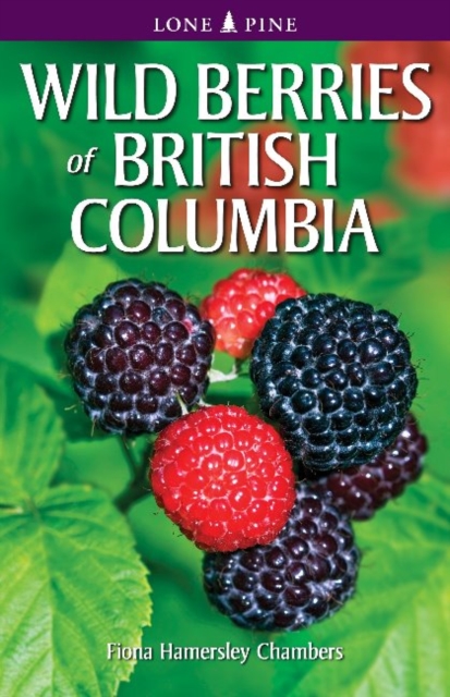 Wild Berries of British Columbia, Paperback / softback Book