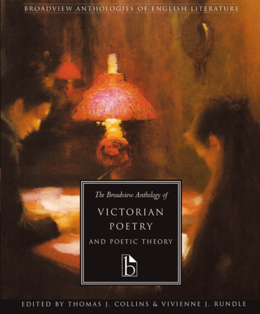 The Broadview Anthology of Victorian Poetry and Poetic Theory, Paperback / softback Book