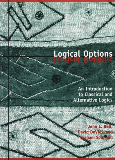 Logical Options : An Introduction to Classical and Alternative Logics, Paperback / softback Book