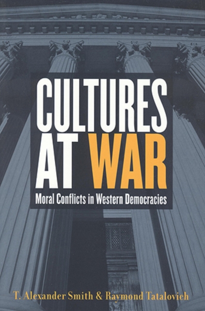 Cultures at War : Moral Conflicts in Western Democracies, Paperback / softback Book