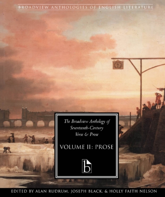 The Broadview Anthology of Seventeenth Century Prose Vol II, Paperback / softback Book