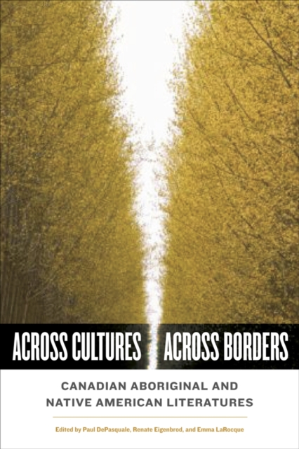 Across Cultures/Across Borders : Canadian Aboriginal and Native American Literatures, Paperback / softback Book