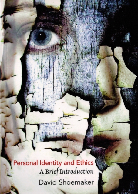 Personal Identity and Ethics : A Brief Introduction, Paperback / softback Book