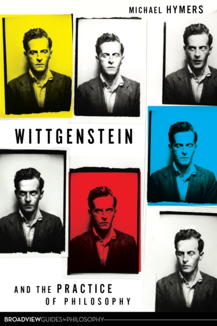 Wittgenstein and the Practice of Philosophy, Paperback / softback Book