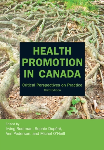 Health Promotion in Canada : Critical Perspectives on Practice, Paperback / softback Book