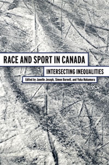 Race and Sport in Canada : Intersecting Inequalities, Paperback / softback Book