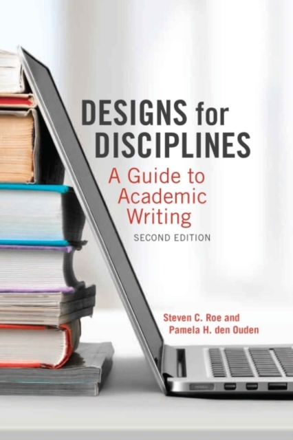 Designs for Disciplines : A Guide to Academic Writing, Paperback / softback Book