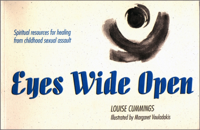 Eyes Wide Open : Spiritual Resources for Healing from Childhood Sexual Assault, Paperback / softback Book