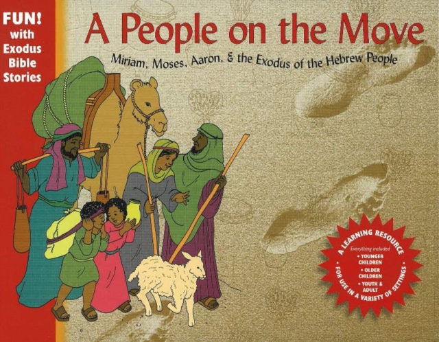 People on the Move : Miriam, Moses, Aaron & the Exodus of the Hebrew People, Hardback Book