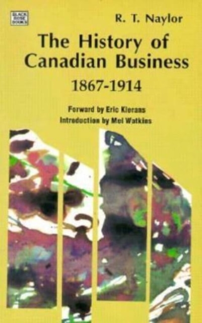 History of Canadian Business 1867-1914, Paperback / softback Book
