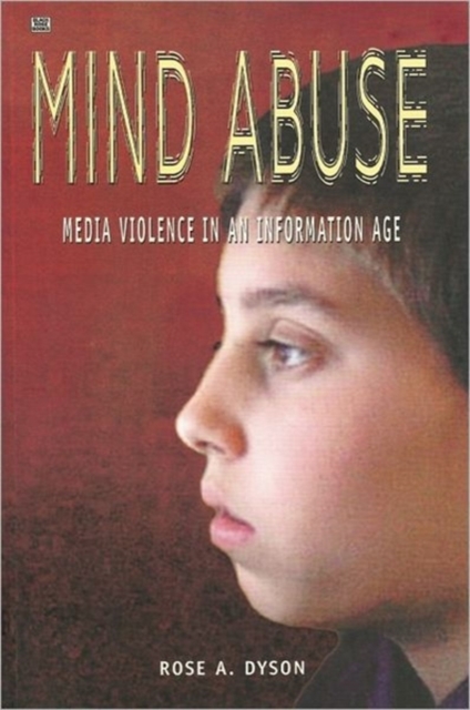 Mind Abuse : Media Violence in an Information Age, Hardback Book