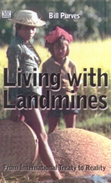 Living with Landmines : From International Treaty to Reality, Paperback / softback Book