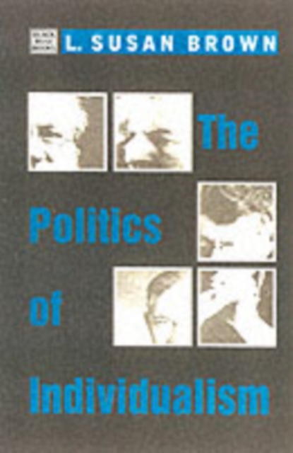The Politics Of Individualism - Liberalism, Liberal Feminism and Anarchism, Paperback / softback Book