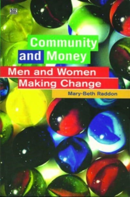 Community and Money : Caring, Gift-giving and Women in a Social Economy, Paperback / softback Book