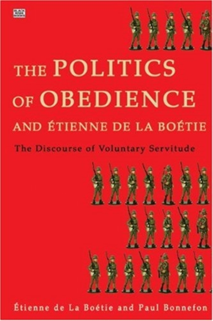 Politics of Obedience – The discourse of voluntary servitude, Hardback Book