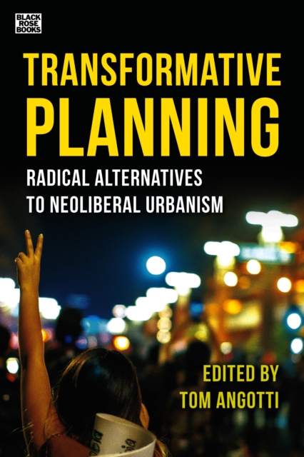 Transformative Planning : Radical Alternatives to Neoliberal Urbanism, PDF eBook