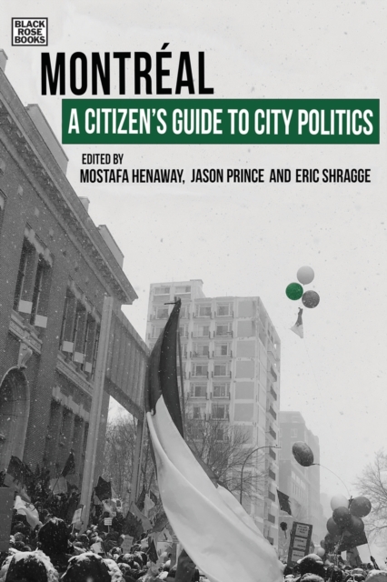 A Citizen`s Guide to City Politics - Montreal, Paperback / softback Book