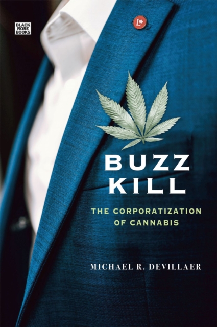 Buzz Kill - The Corporatization of Cannabis, Hardback Book