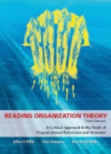 Reading Organization Theory : A Critical Approach to the Study of Organizational Behaviour and Structure, Third Edition, Paperback / softback Book