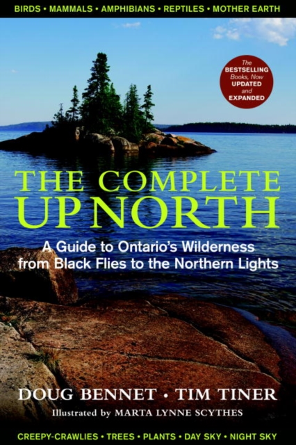 The Complete Up North : A Guide to Ontario's Wilderness from Black Flies to the Northern Lights, EPUB eBook