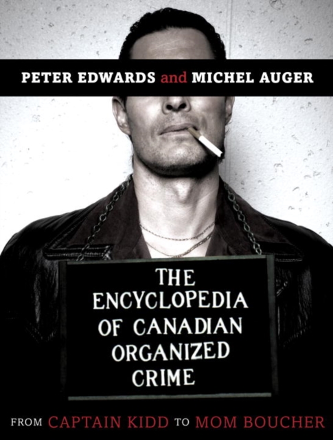 Encyclopedia of Canadian Organized Crime, EPUB eBook