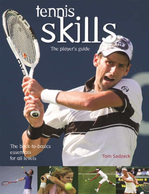 Tennis Skills : The Player's Guide, Paperback / softback Book