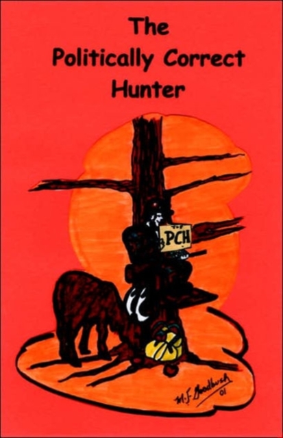 The Politically Correct Hunter, Paperback / softback Book
