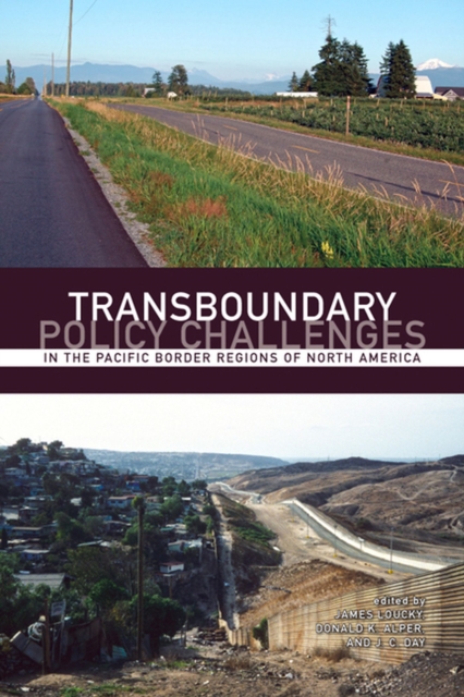 Transboundary Policy Challenges in the Pacific Border Regions of North America : in the Pacific Border Regions of North America, Paperback / softback Book