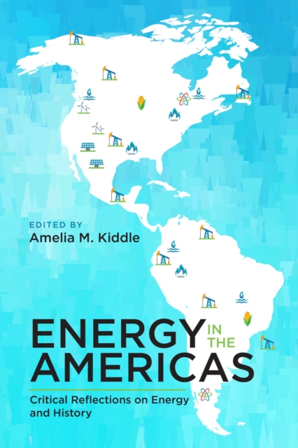 Energy in the Americas : Critical Reflections on Energy and History, Paperback / softback Book