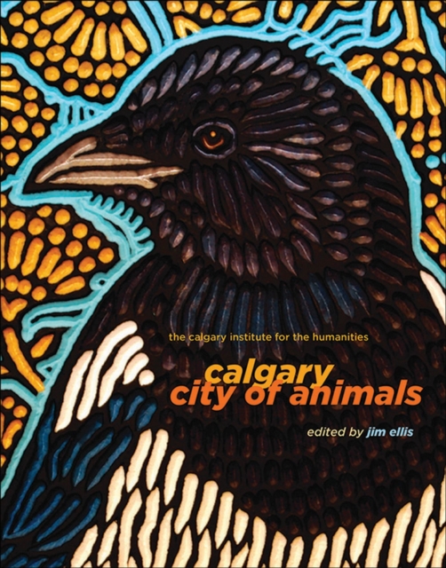 Calgary : City of Animals, Paperback / softback Book