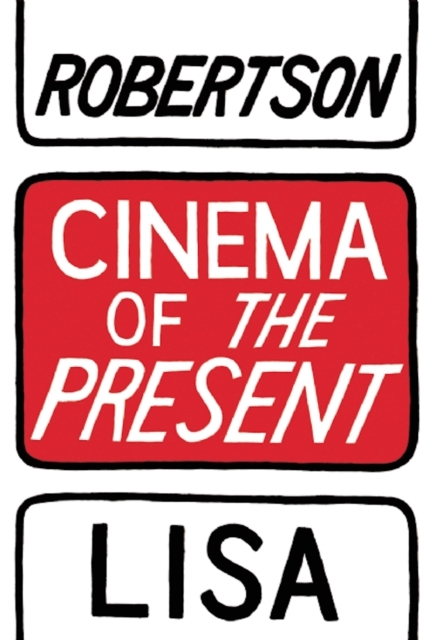 Cinema of the Present, Paperback / softback Book