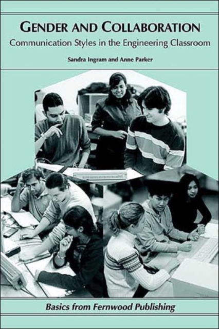 Gender and Collaboration : Communication Styles in the Engineering Classroom, Paperback / softback Book