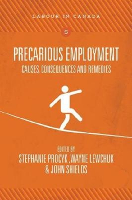 Precarious Employment : Causes, Consequences and Remedies, Paperback / softback Book