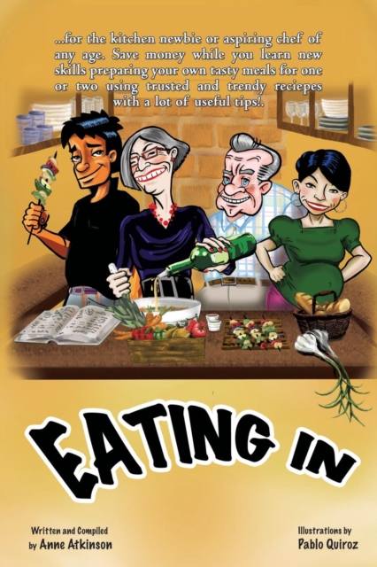 Eating in : The Aspiring Chef Learns to Cook, Paperback / softback Book