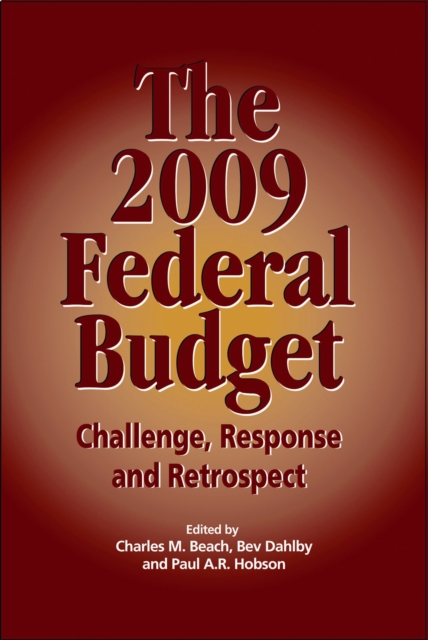 The 2009 Federal Budget : Challenge, Response and Retrospect, Paperback / softback Book