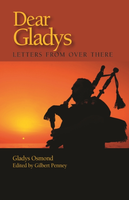 Dear Gladys : Letters from Over There, Paperback / softback Book