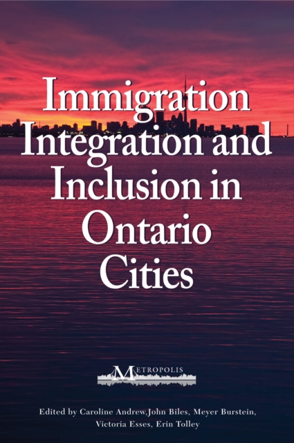 Immigration, Integration, and Inclusion in Ontario Cities, Paperback / softback Book