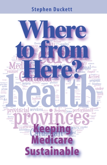Where to from Here? : Keeping Medicare Sustainable, PDF eBook